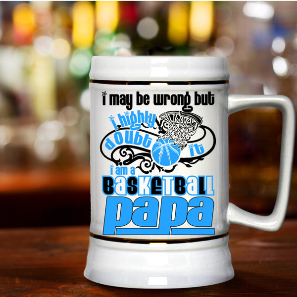 Cool Gift For My Daddy Beer Stein 22oz, I Am A Basketball Papa Beer Mug