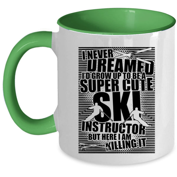 Funny Instructor Coffee Mug, I'd Grow Up To Be A Cute Ski Instructor Accent Mug