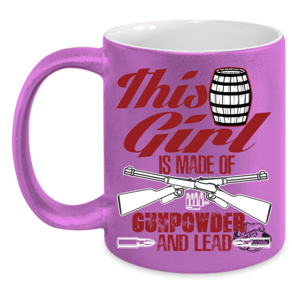 This Girl Is Made Of Gunpowder And Lead Coffee Mug, Cool Gunner Coffee Cup