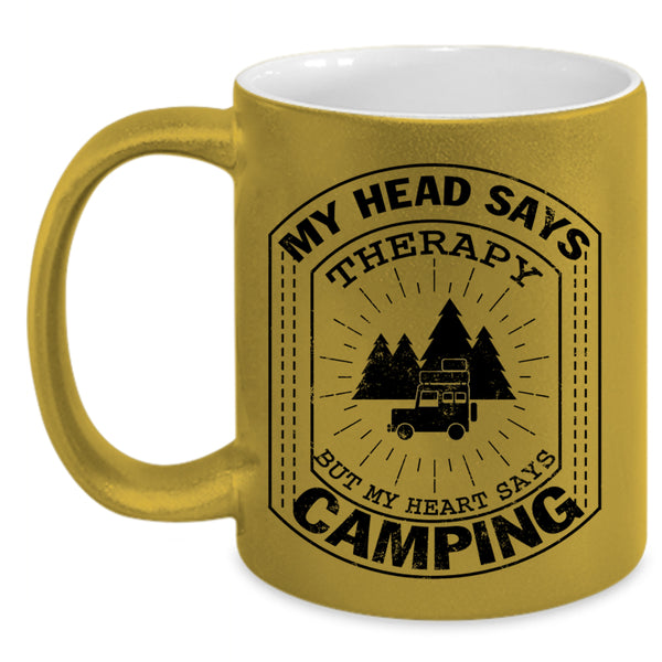 MY Heart Says Camping Coffee Mug, My Head Says Therapy Accent Mug