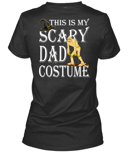 This Is My Scary Dad Costume T Shirt, Funny Halloween T Shirt