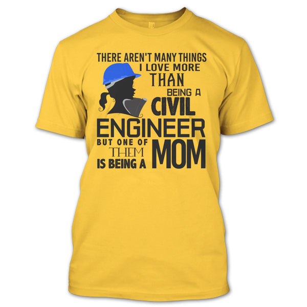 Being A Civil Engineer T Shirt, Coolest Engineer Mom T Shirt