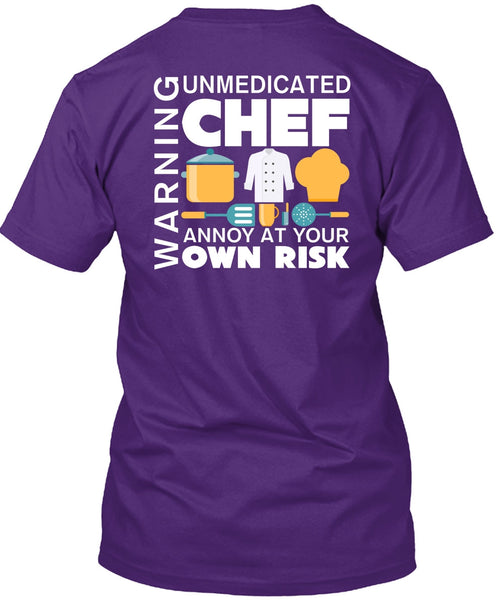 Unmedicated Chef Annoy At Your Own Risk T Shirt, I Love Cooking T Shirt