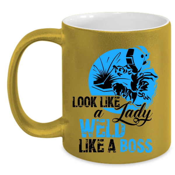 Cool Lady Coffee Mug, Look Like A Lady Weld Like A Boss Accent Mug