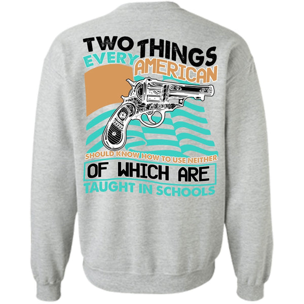 I Love Gunning T Shirt, Two Things Every American Sweatshirt