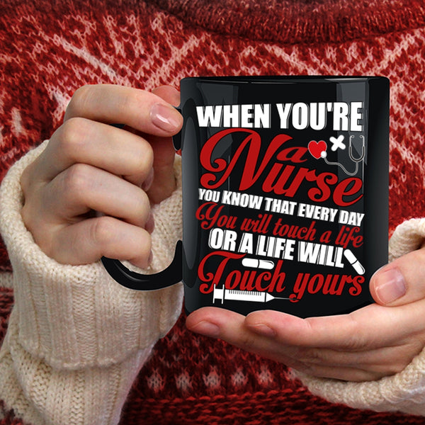 When You're A Nurse Coffee Mug, Best Gift For Nurses Coffee Cup