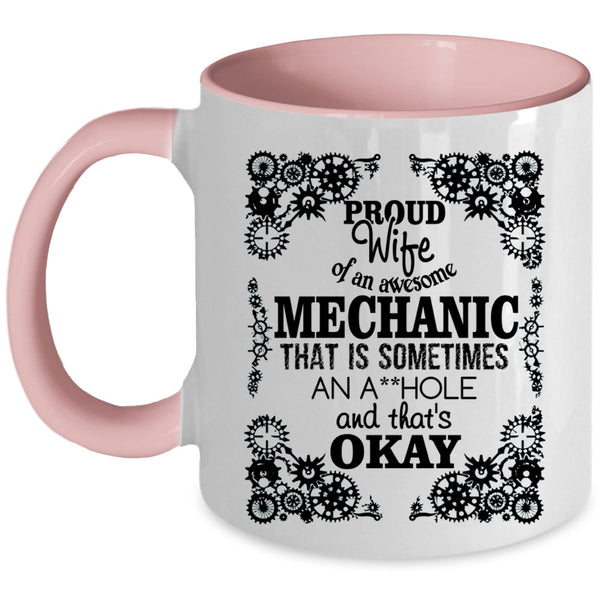Cute Wife Coffee Mug, Proud Wife Of An Awesome Mechanic Accent Mug