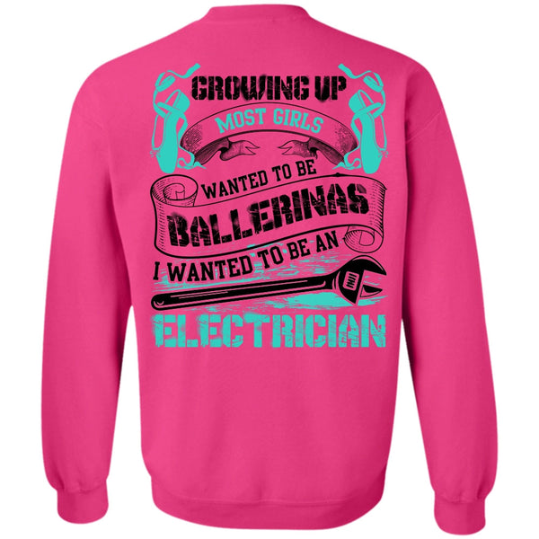 I Love Electrician T Shirt, I Wanted To Be An Electrician Sweatshirt