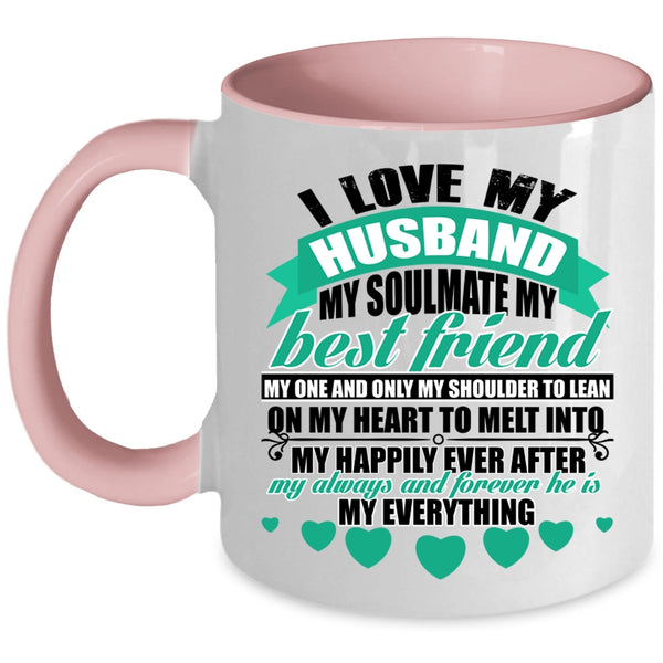 He Is My Everything Coffee Mug, I Love My Husband Accent Mug