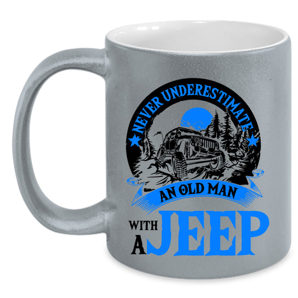 Funny Grandpas Coffee Mug, An Old Man With A Jeep Accent Mug