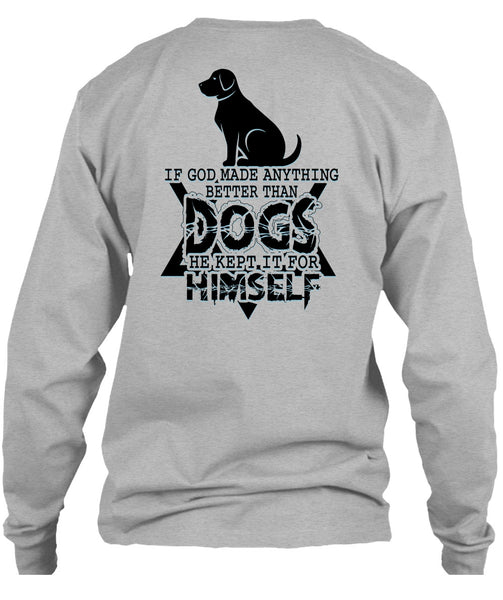 God Made Anything Better Than Dogs T Shirt, I Love Dog T Shirt