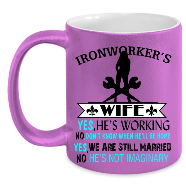 Cute Gift For My Wife Coffee Mug, Ironworker's Wife Accent Mug