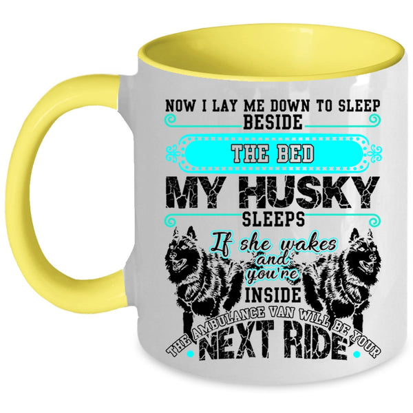 Cute Husky Coffee Mug, Sleep Beside The Bed My Husky Sleeps Accent Mug