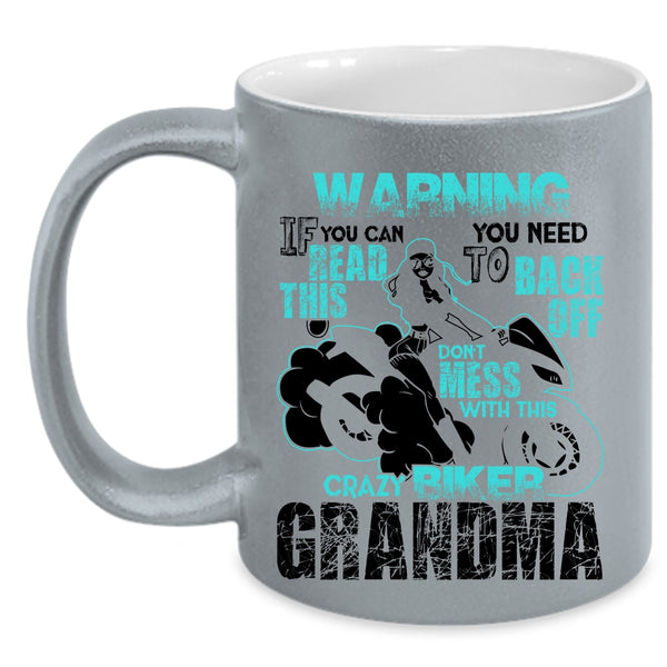 Crazy Biker Grandma Coffee Mug, Don't Mess With This Crazy Biker Grandma Accent Mug