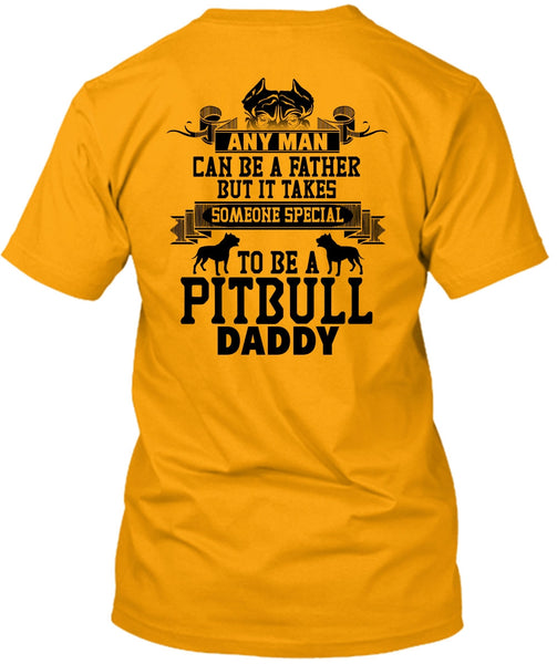 Special To Be A Pit Bull Daddy T Shirt, I Love My Dog T Shirt