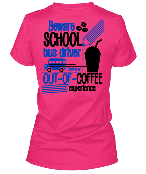 Beware School Bus Driver T Shirt, I Love Bus T Shirt