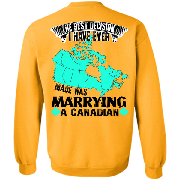 Being A Husband T Shirt, I Have Ever Made Was Marrying A Canadian Sweatshirt