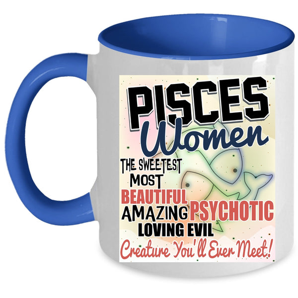 The Sweetest Most Beautiful Girl Coffee Mug, Pisces Women Accent Mug