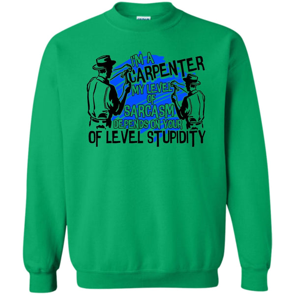 Coolest Carpenter T Shirt, I'm A Carpenter Sweatshirt