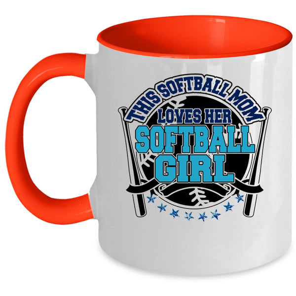 Cute Mom Coffee Mug, This Softball Mom Loves Her Softball Girl Accent Mug