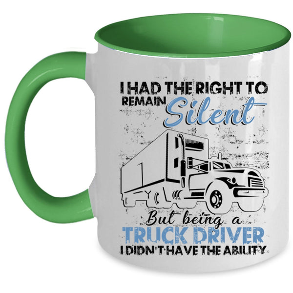 Funny Gift For Trucker Coffee Mug, Being A Truck Driver Accent Mug