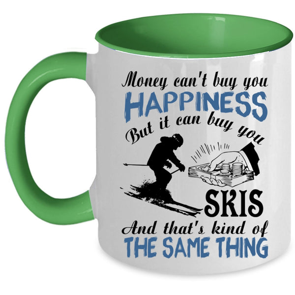 It Can Buy You Skis Coffee Mug, Money Can't Buy You Happiness Accent Mug