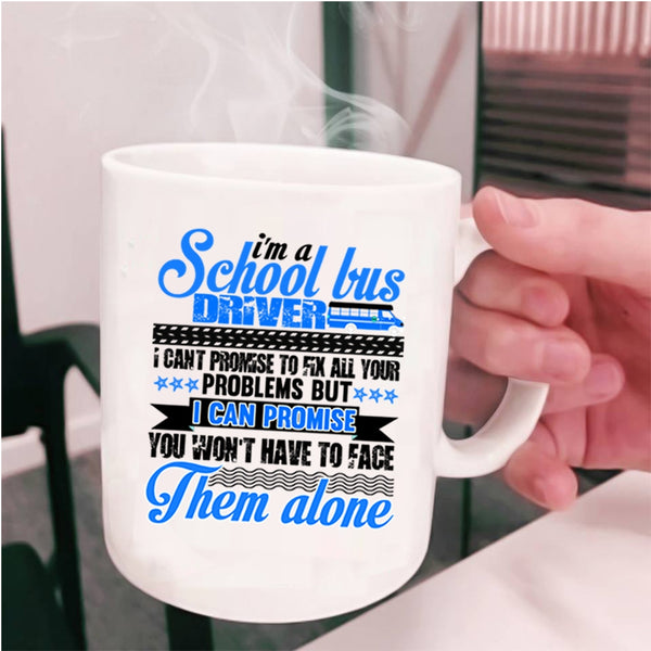Cool Driver Coffee Mug, I'm A School Bus Driver Cup