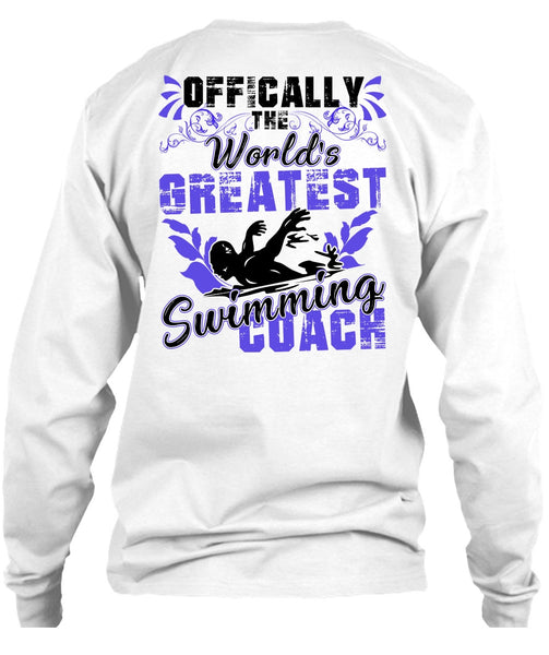 Offically The World's Greatest Swimming Coach T Shirt, I Love Swimming T Shirt