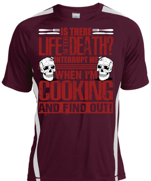 I'm Cooking T Shirt, Is There Life After Death T Shirt, Cool Shirt