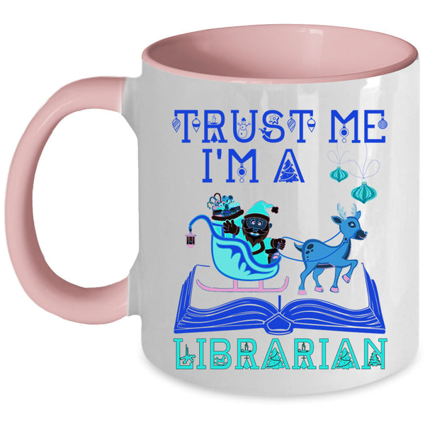 Christmas Gift For Librarian Coffee Mug, I'm A Librarian Accent Mug