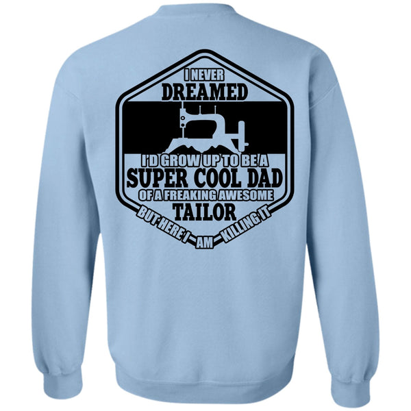 I Love Sewing T Shirt, I'd Grow Up To Be A Cool Dad Sweatshirt