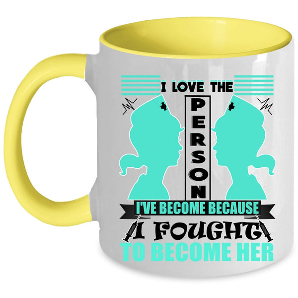 Awesome Nurses Coffee Mug, I Love The Person I've Become Accent Mug