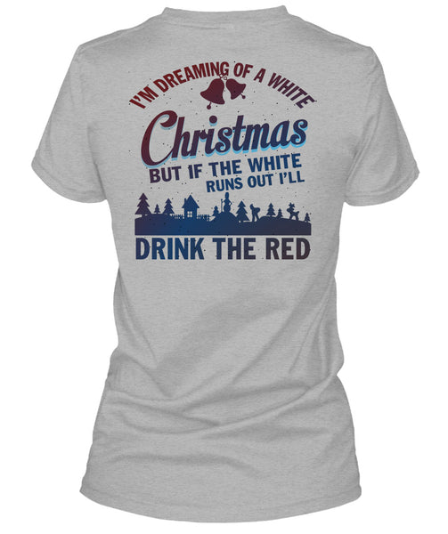 I'm Dreaming Of A White Christmas T Shirt, I Love Christmas T Shirt