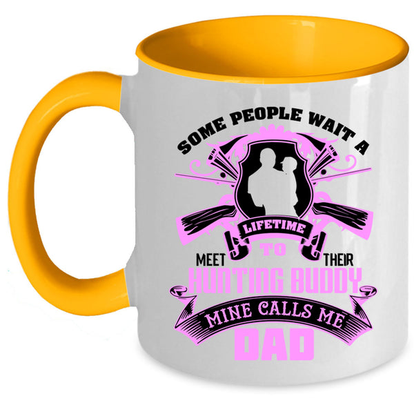 Mine Calls Me Dad Coffee Mug, Their Hunting Buddy Accent Mug