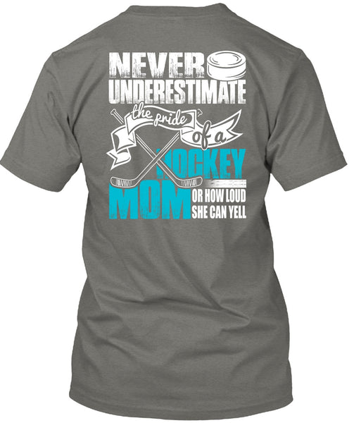 The Pride Of A Hockey Mom T Shirt, She Can Yell T Shirt