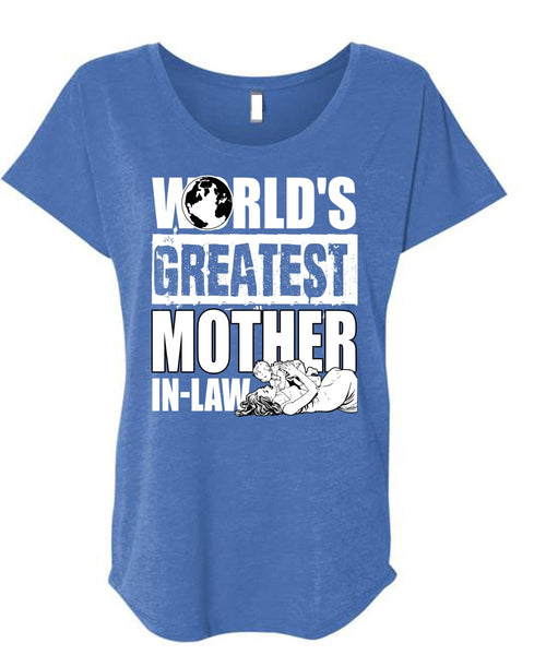 World's Greatest Mother In-Law T Shirt, Being A Mom T Shirt, Cool Shirt (Ladies' Triblend Dolman Sleeve)
