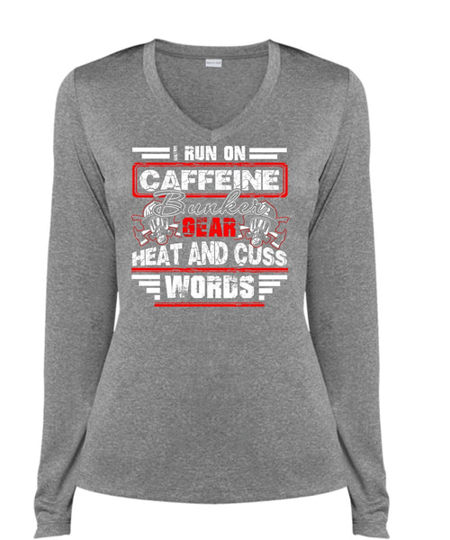 I Run Caffeine Bunker T Shirt, Being A Firefighter T Shirt, Cool Shirt (Ladies LS Heather V-Neck)