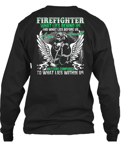 Firefighter T Shirt, Being A Firefighter T Shirt