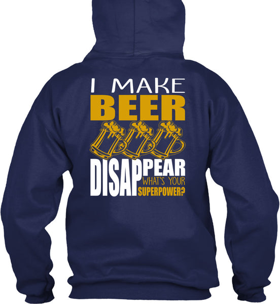 I Make Beer Disappear T Shirt, Being A Beer Drinker T Shirt