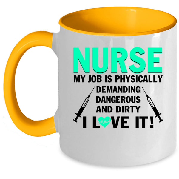 My Job Is Physically Coffee Mug, Nurse Accent Mug