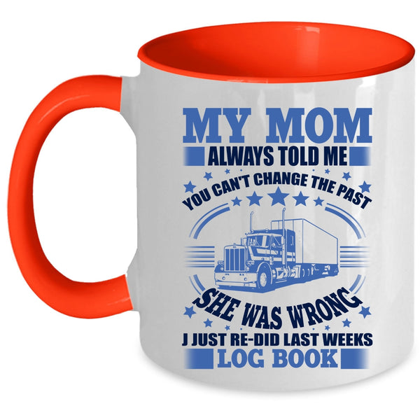 Mom And Childrens Coffee Mug, My Mom Always Told Me Accent Mug