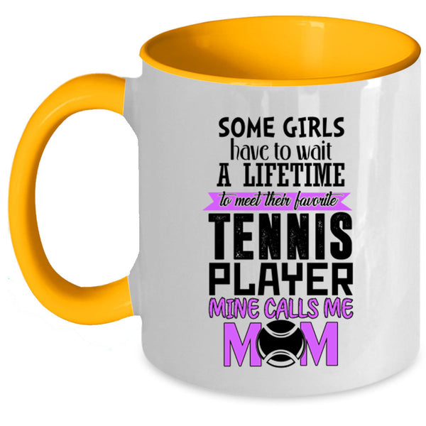 Mine Calls Me Mom Coffee Mug, Favorite tennis Player Accent Mug