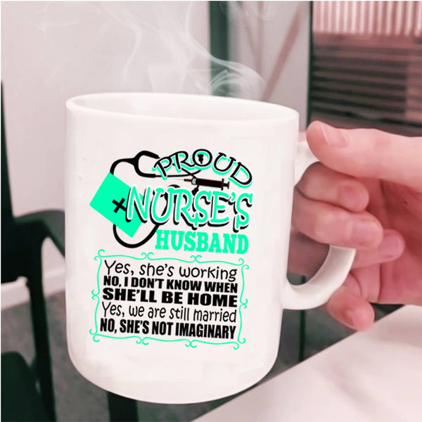 Cool Just Married Coffee Mug, Proud Nurse's Husband Cup