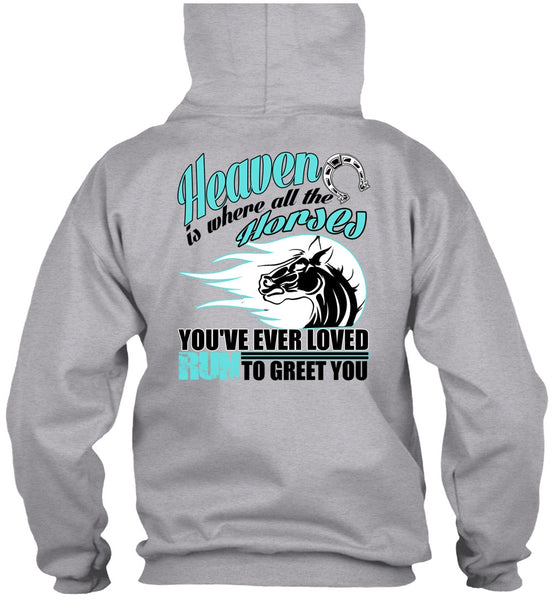 Heaven Is Where All The Horses T Shirt, I Love Equestrian T Shirt