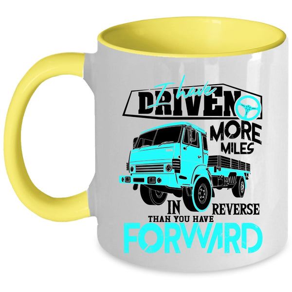 Funny Driving Coffee Mug, I Have Driven More Miles Accent Mug