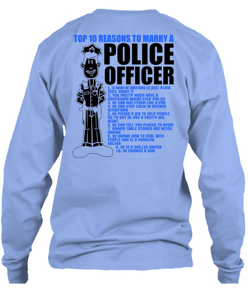 Top 10 Reasons To Marry A Police Officer T Shirt, I Love Police T Shirt