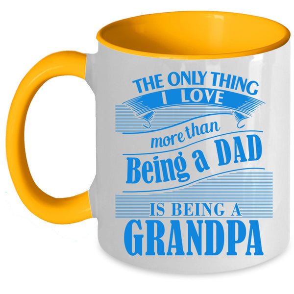 I Love Being A Grandpa Coffee Mug, I Love Being A Dad Accent Mug