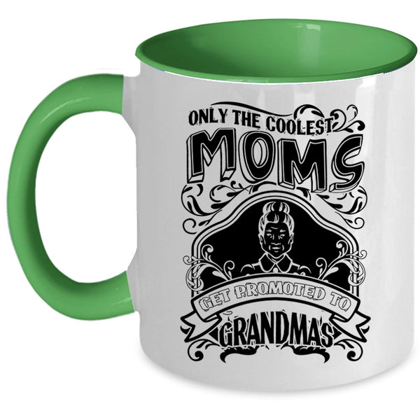 Get Promoted To Grandmas Coffee Mug, The Coolest Moms Accent Mug