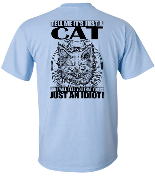 Tell Me It's Just A Cat T Shirt, I Love Cat T Shirt
