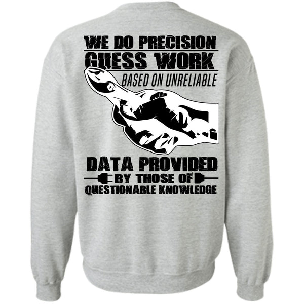 I Love Electrician T Shirt, We Do Precision Guesswork Sweatshirt